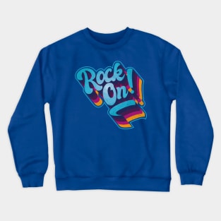 Rock on Crewneck Sweatshirt